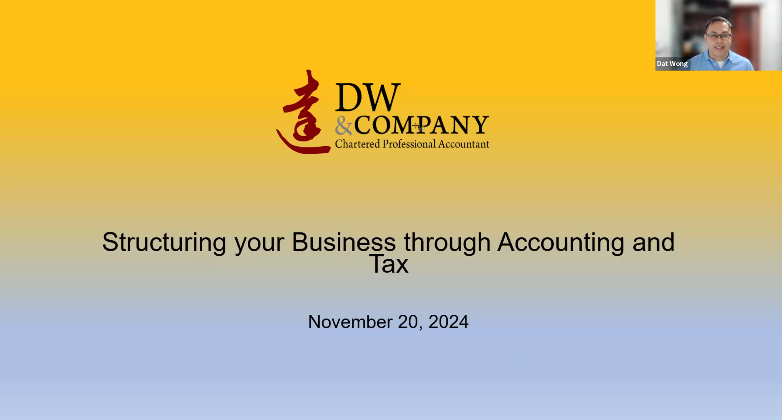 The title card of Dat's Zoom presentation slideshow. Text over a yellow and blue background reading, "Structuring your Business through Accounting and Tax"